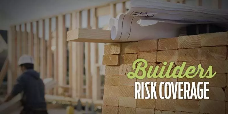Builders Rislk Builder’s Risk Insurance Coverage | Prolines Insurance Agency